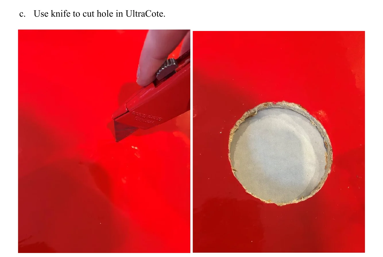 Figure 2.9 Cut Hole in UltraCote. c. Use knife to cut hole in UltraCote.